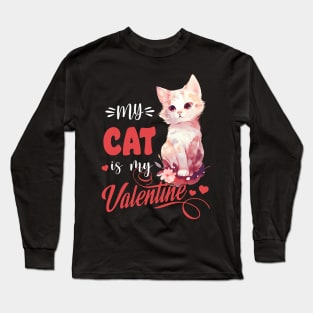 My Cat is my Valentine Long Sleeve T-Shirt